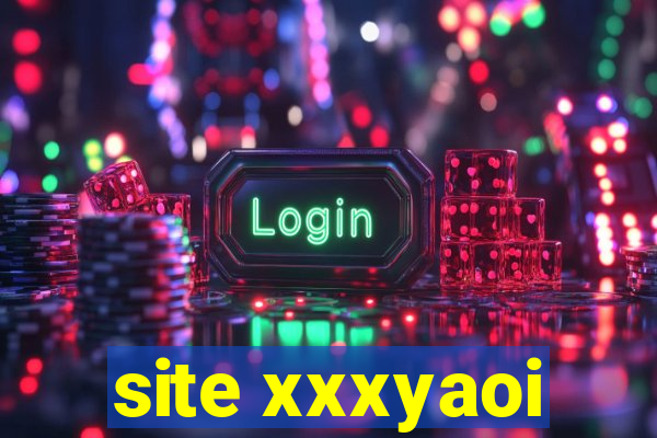 site xxxyaoi